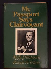 My Passport says Clairvoyant by Russell H and Felton - Hardcover - Book Club Edition - 1974 - from Glading Hill Emporium (SKU: biblio2891-AB274)