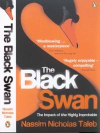 The Black Swan: The Impact of the Highly Improbable