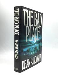 THE BAD PLACE by Koontz, Dean R - 1990