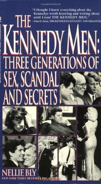 The Kennedy Men: Three Generations of Sex, Scandal and Secrets