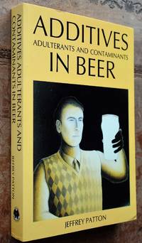 image of Additives, Adulterants and Contaminants in Beer
