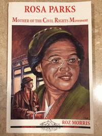 Rosa Parks : Mother of the Civil Rights Movement (Alabama Roots Biographies)