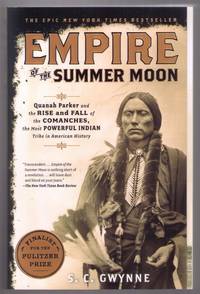 cover of Empire of the Summer Moon: Quanah Parker and the Rise and Fall of the Comanches, the Most Powerful Indian Tribe in American History