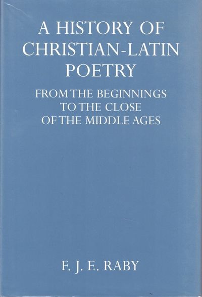 A History of Christian-Latin Poetry: From the Beginnings to the Close of the Middle Ages