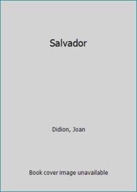 Salvador by Didion, Joan [Dust Wrapper design by Law - 1983