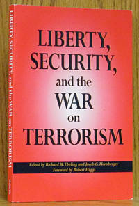 Liberty, Security, and the War on Terrorism by Ebeling, Richard & Jacob Hornberger - 2003