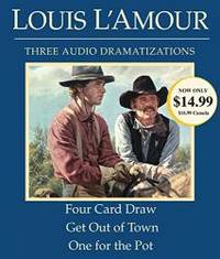 Four Card Draw/Get Out of Town/One for the Pot by Louis L'Amour - 2009-06-01