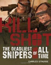 Kill Shot: The 15 Deadliest Snipers of All Time