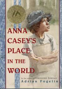 Anna Casey&#039;s Place in the World de Fogelin, Adrian - 2001