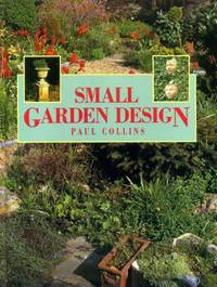 Small Garden Design by Collins, Paul