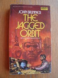 The Jagged Orbit by Brunner, John - 1984