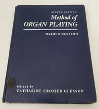 Method of Organ Playing (8th Edition) Harold Gleason and Catherine Crozier Gleason