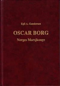 Oscar Borg. Norges marsjkonge.