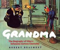Grandma : The Biography Of Giles' Infamous Cartoon Character