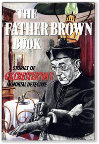 The Father Brown Book: Stories of G.K. Chesterton Immortal Detective