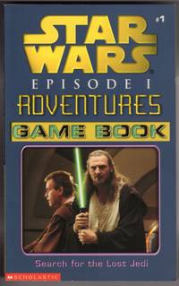 image of SEARCH FOR THE LOST JEDI (STAR WARS, EPISODE 1, #1 ADVENTURES GAME BOOK: