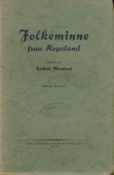 Folkeminne fraa Rogaland. Tridje bandet