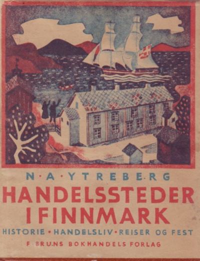 Handelssteder i Finnmark. Historie - handelsliv -…