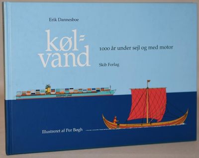 Kølvand - 1000 år under sejl og med motor.