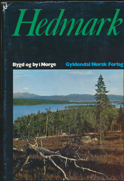 Hedmark. Bygd og by i Norge. Under redaksjon av…