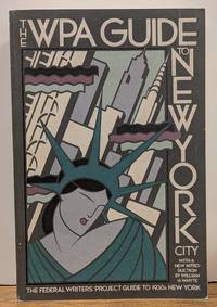 The WPA Guide to New York City: The Federal Writer's Project Guide to 1930s New York