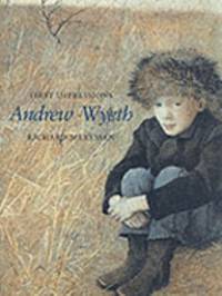 First Impressions : Andrew Wyeth by Richard Meryman - 1991