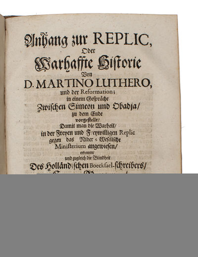 Freye und freywillige Replic auf die so titulirte Abgenöthigte Antwort eines zeitl. Ministerii (...) (+) Abhang zur Replic, (...). (photo 4)