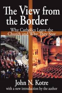 The View from the Border: Why Catholics Leave the Church and Why They Stay