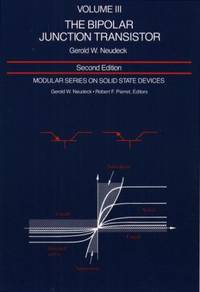 Modular Series on Solid State Devices : Volume III: the Bipolar Junction Transistor