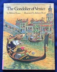 THE GONDOLIER OF VENICE; Illustrated by Robert Byrd