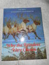Why The Reindeer Were Chosen
