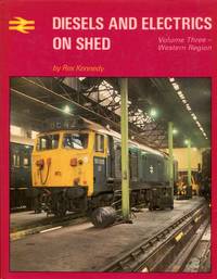 Diesels and Electrics on Shed volume three (3) : Western Region