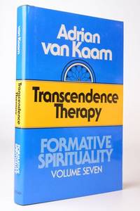 Transcendence Therapy (Formative Spirituality, Vol 7) by Adrian Van Kaam - 1995 2020-11-19