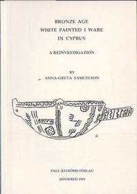 Bronze Age White Painted I Ware in Cyprus. A…