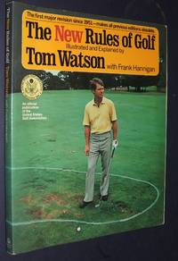 The New Rules of Golf by Watson, Thomas S - 1984