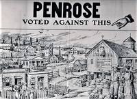 PENROSE VOTED AGAINST THIS ... A VOTE FOR THE WASHINGTON PARTY OR THE DEMOCRATIC PARTY IS A VOTE TO CONTINUE… by Will H Chandlee - First Edition - 1912 - from R & A Petrilla (SKU: 040994)