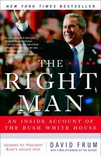 The Right Man : An Inside Account of the Bush White House