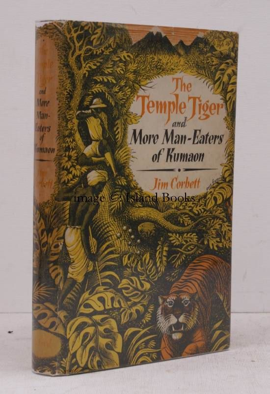 The Temple Tiger and more Man-Eaters of Kumaon. [Second Impression]. by