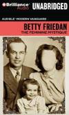 The Feminine Mystique (Audible Modern Vanguard) by Betty Friedan - 2013-01-02