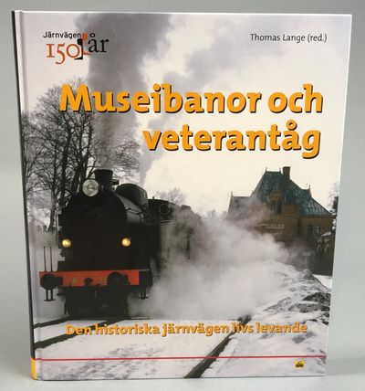 Museibanor och veterantåg. Den historiska…