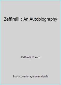 Zeffirelli : An Autobiography