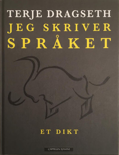 Jeg skriver språket. Et dikt