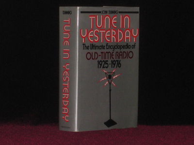Tune in Yesterday. The Ultimate Encyclopedia of Old-Time Radio 1925-1976