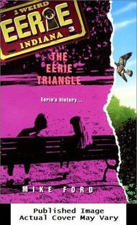 The Eerie Triangle (Eerie, Indiana, No. 3)
