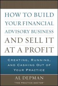 How to Build Your Financial Advisory Business and Sell It at a Profit