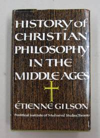 History of Christian Philosophy in the Middle Ages by Etienne Gilson - 1955