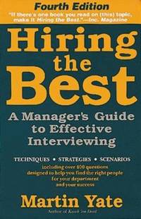 Hiring the Best : A Manager's Guide to Effective Interviewing