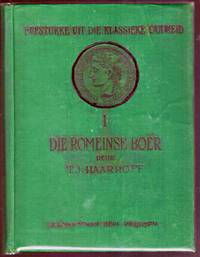 image of DIE ROMEINSE BOER. Erfstukke Uit Die Klassieke Oudheid.