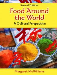 Food Around the World : A Cultural Perspective