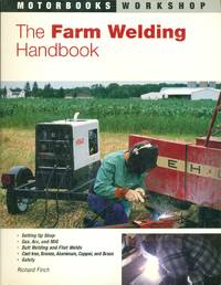The Farm Welding Handbook - Motorbooks Workshop